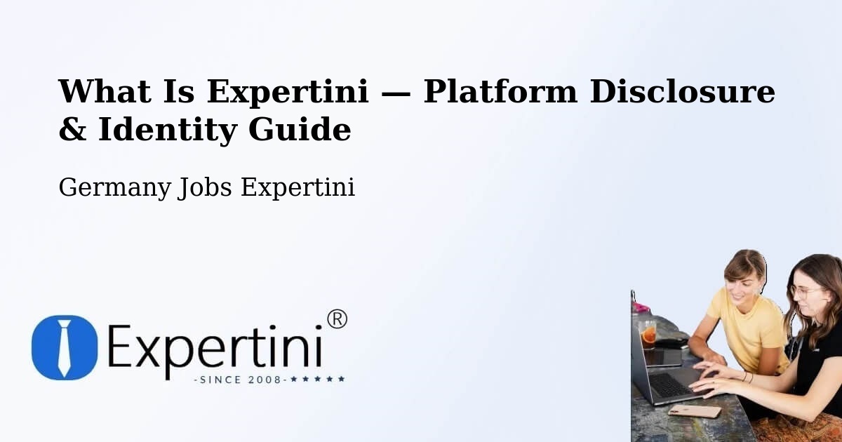 What Is Expertini — Platform Disclosure & Identity Guide – Eichenbarleben